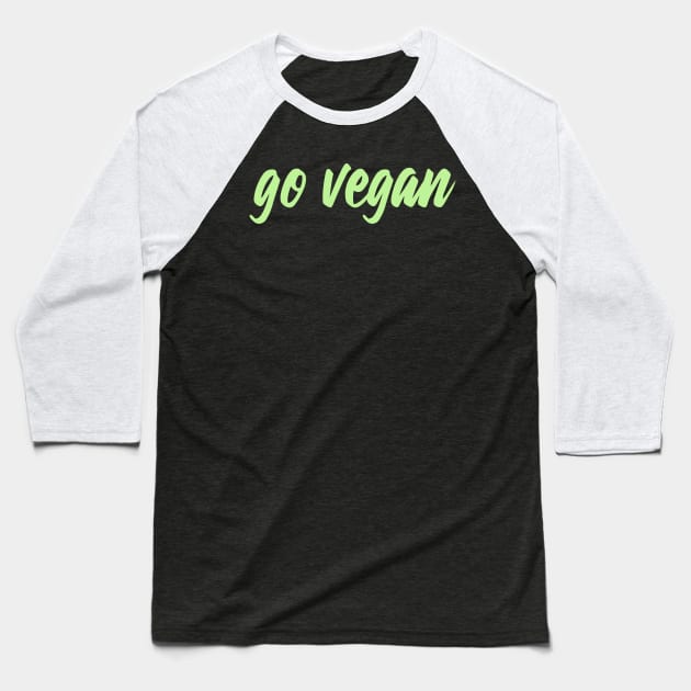 Go vegan Baseball T-Shirt by zeevana